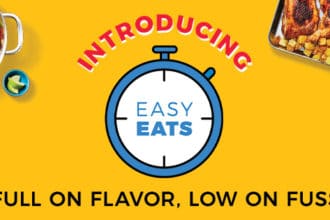 Introducing Easy Eats—Because You Deserve a Break in the Kitchen